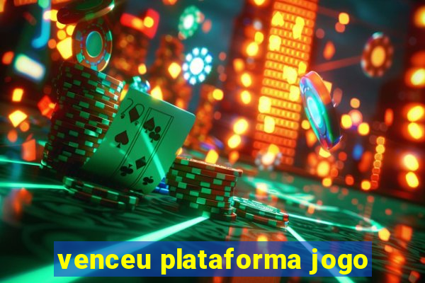 venceu plataforma jogo